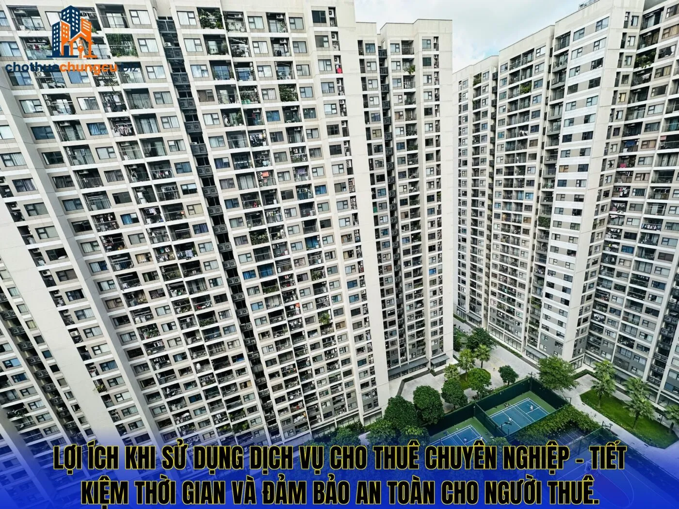 Lợi ích khi sử dụng dịch vụ cho thuê chuyên nghiệp – tiết kiệm thời gian và đảm bảo an toàn cho người thuê.