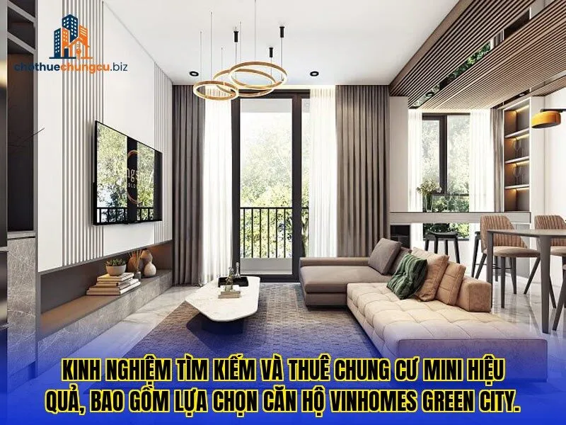 Kinh nghiệm tìm kiếm và thuê chung cư mini hiệu quả, bao gồm lựa chọn căn hộ Vinhomes Green City.