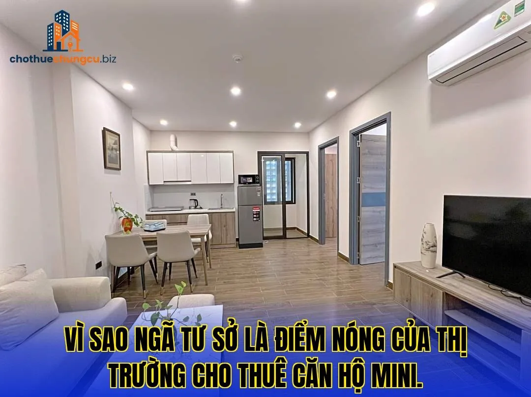 Vì sao Ngã Tư Sở là điểm nóng của thị trường cho thuê căn hộ mini.