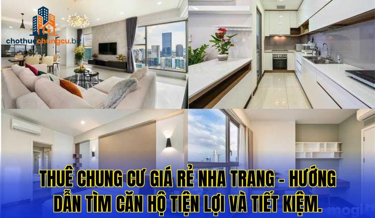 Thuê chung cư giá rẻ Nha Trang – hướng dẫn tìm căn hộ tiện lợi và tiết kiệm.
