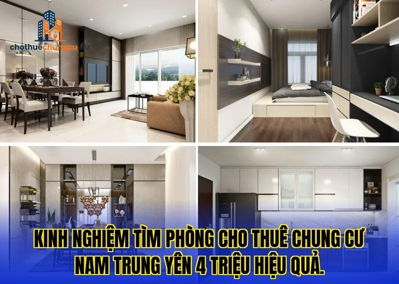 Kinh nghiệm tìm phòng cho thuê chung cư Nam Trung Yên 4 triệu hiệu quả.