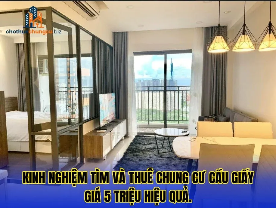 Kinh nghiệm tìm và thuê chung cư Cầu Giấy giá 5 triệu hiệu quả.