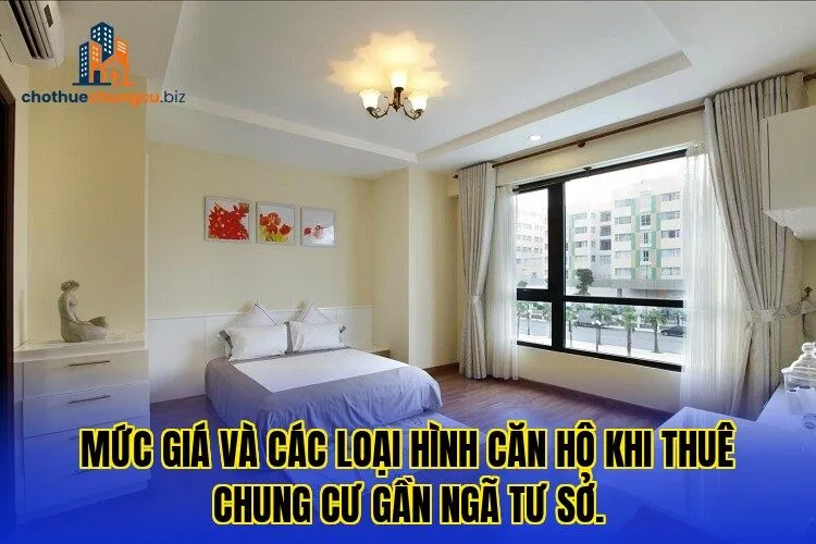 Mức giá và các loại hình căn hộ khi thuê chung cư gần Ngã Tư Sở.